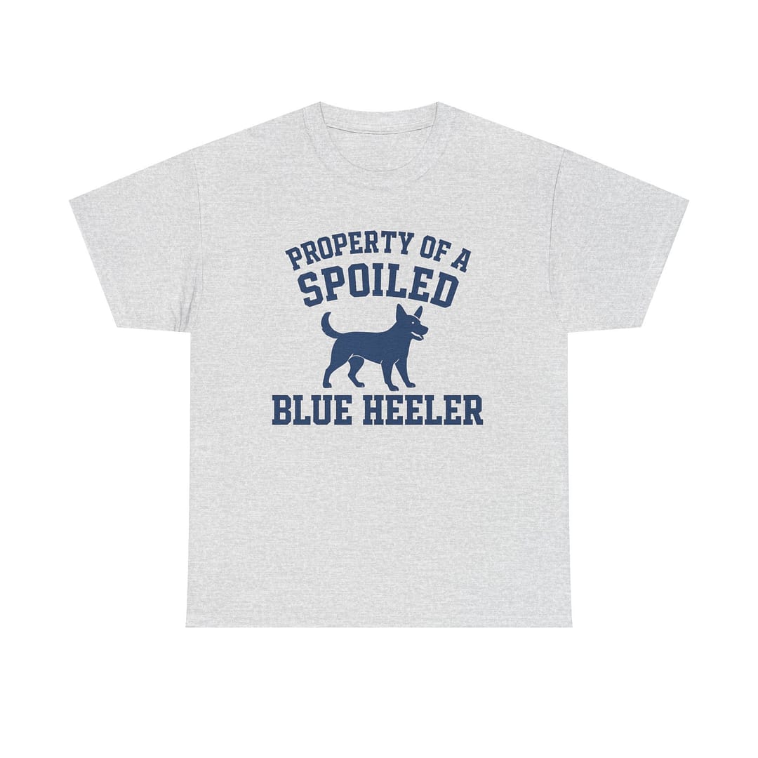Spoiled Blue Heeler Unisex Heavy Cotton Tee