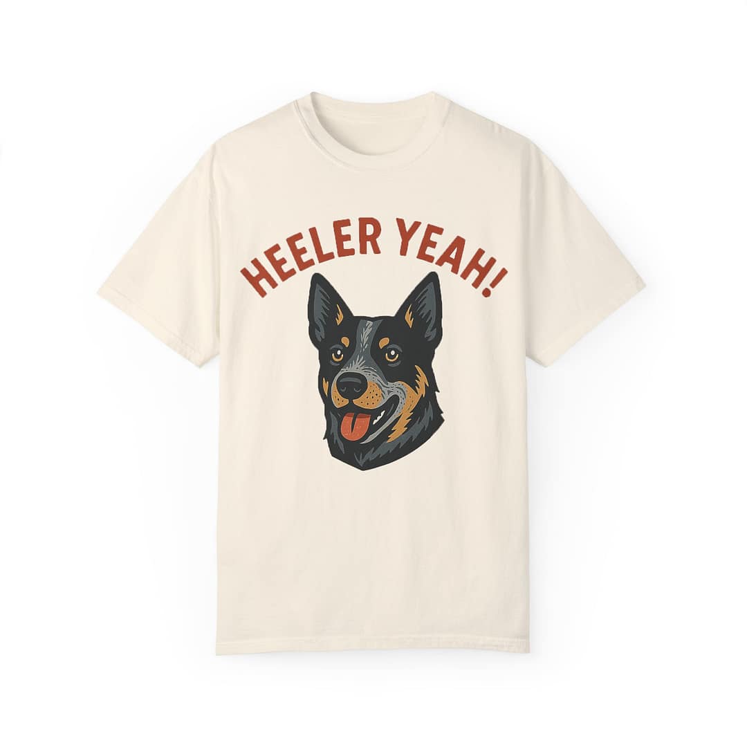 Heeler Yeah! Unisex Garment-Dyed T-Shirt for Dog Lovers