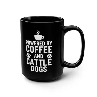 Powered by Coffee and Cattle Dogs Mug - 15oz Black Ceramic Coffee Cup