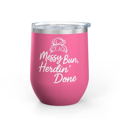 Messy Bun, Herdin' Done Wine Tumbler 12oz